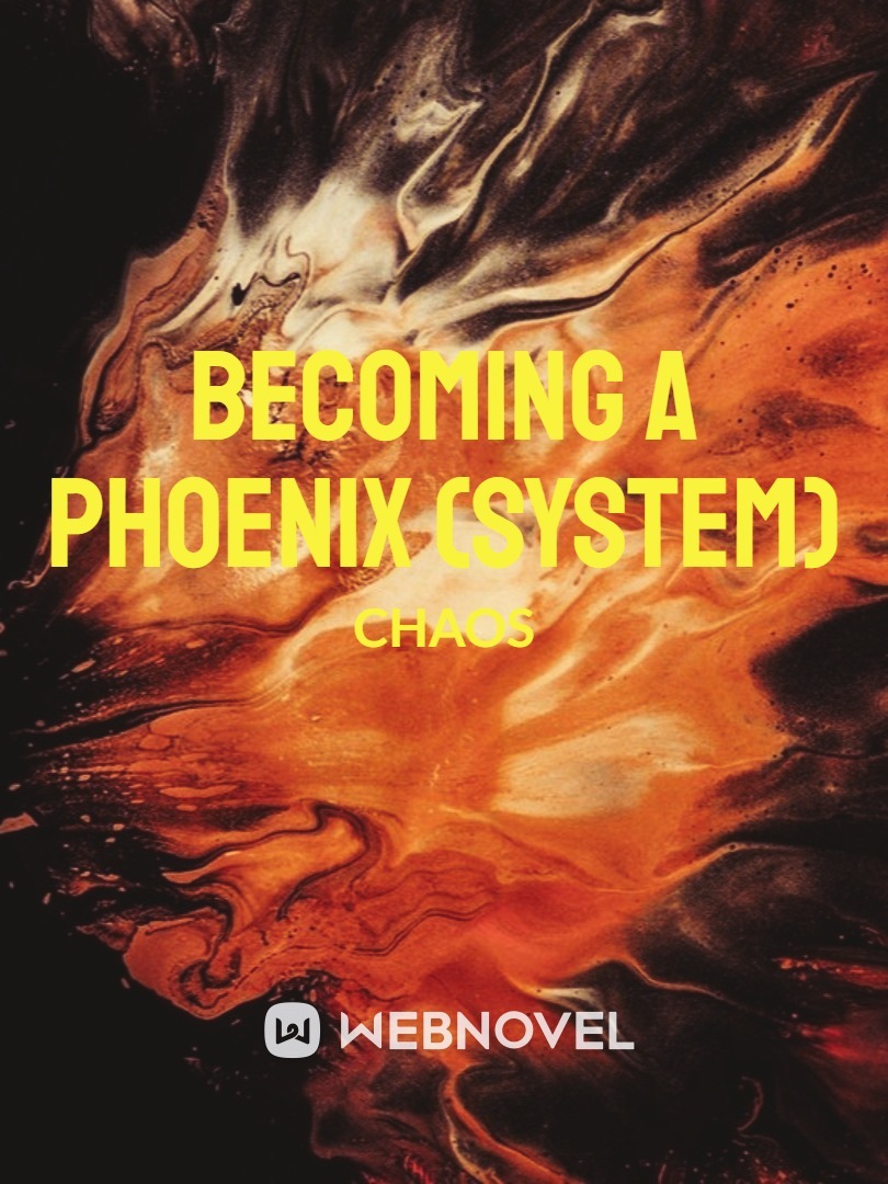 BECOMING A PHOENIX (SYSTEM)