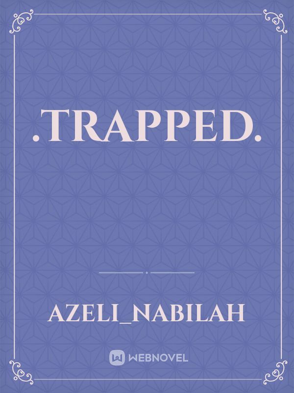 .Trapped. Book
