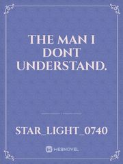 The man I dont understand. Book