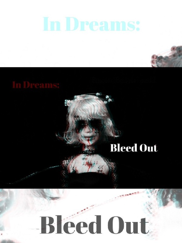 In Dreams: Bleed Out