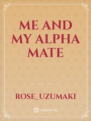 Me And My Alpha Mate Book