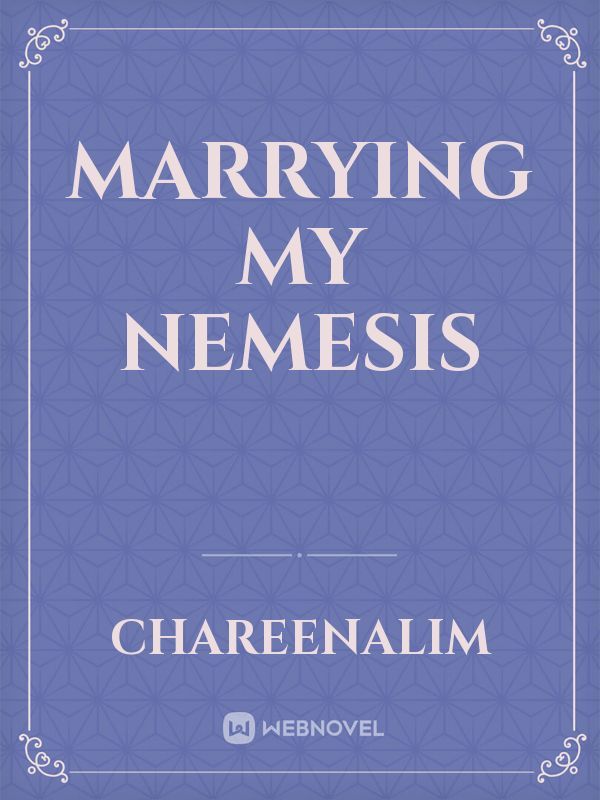 Marrying My Nemesis Book