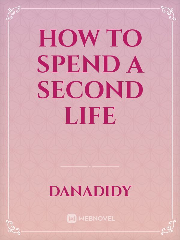 How to spend a second life Book