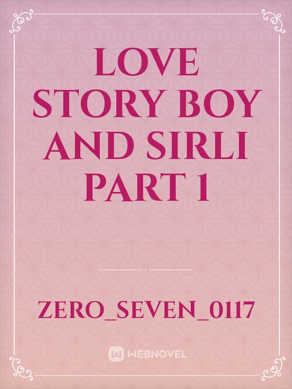 love story boy and sirli part 1