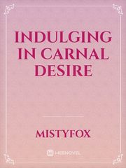 Indulging In Carnal Desire Book