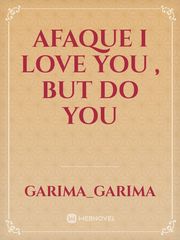 Afaque I Love you , but do you Book