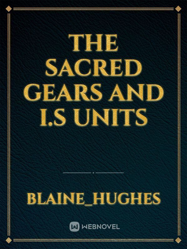 the sacred gears and I.S units Book