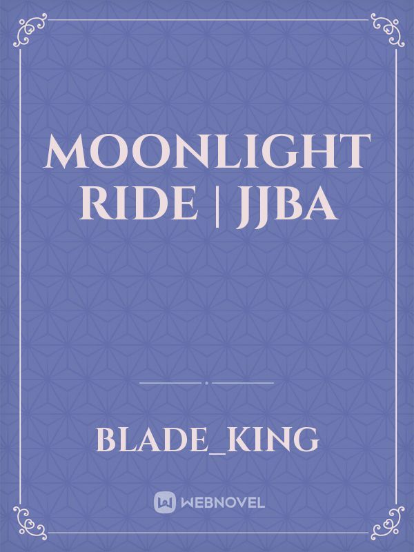Moonlight ride | JJBA