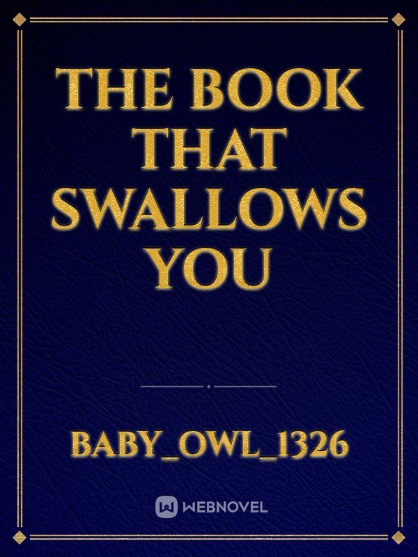 The book that swallows you Book