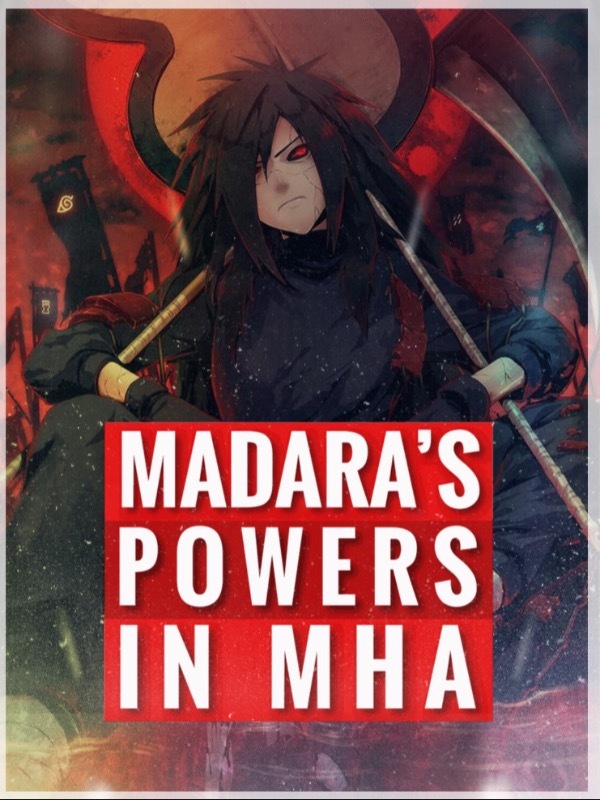 In MHA With Madara’s powers Book