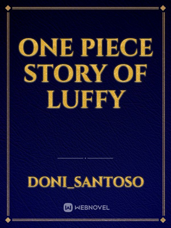 One Piece Story of Luffy