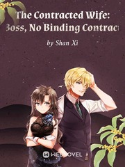 The Contracted Wife: Boss, No Binding Contract Book