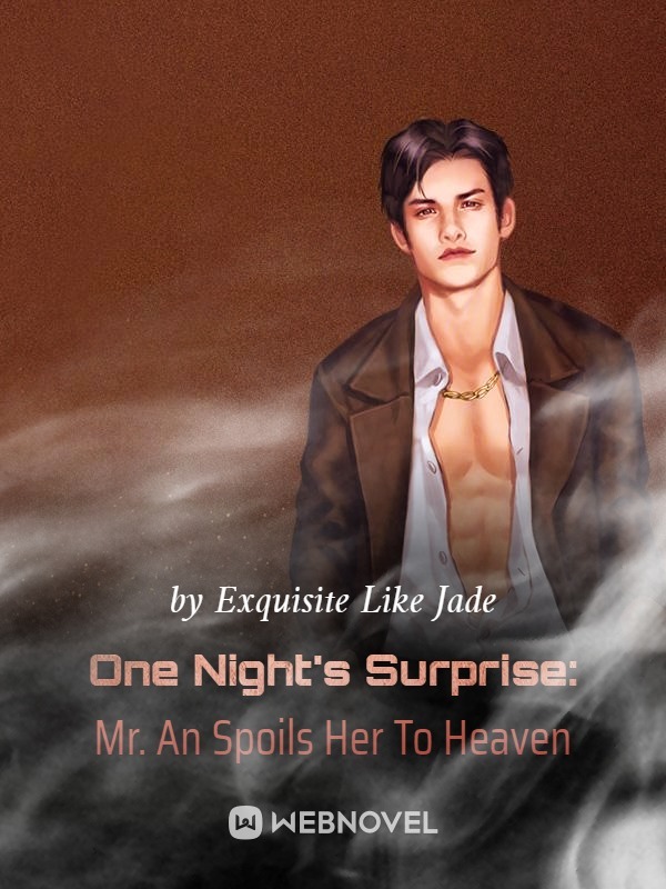 One Night's Surprise: Mr. An Spoils Her To Heaven