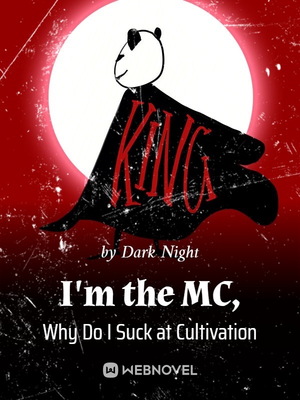 I'm the MC, Why Do I Suck at Cultivation Book
