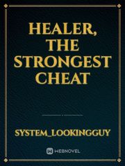 Healer, the strongest cheat Book