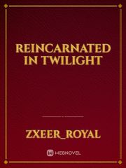 Reincarnated in twilight Book