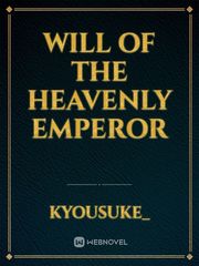 Will of the Heavenly Emperor Book