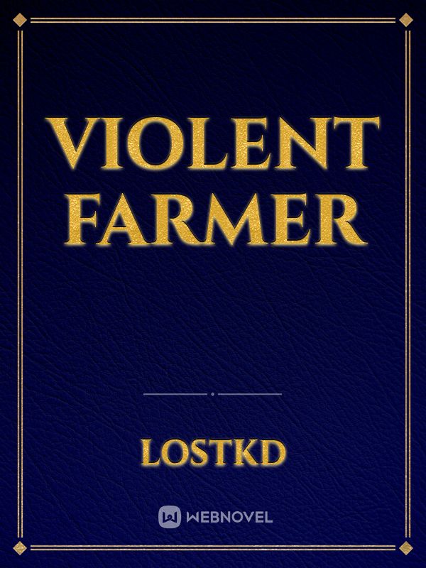 violent farmer Book