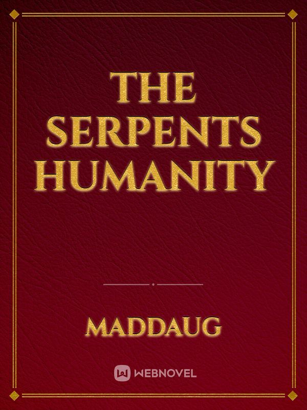 The Serpents Humanity Book