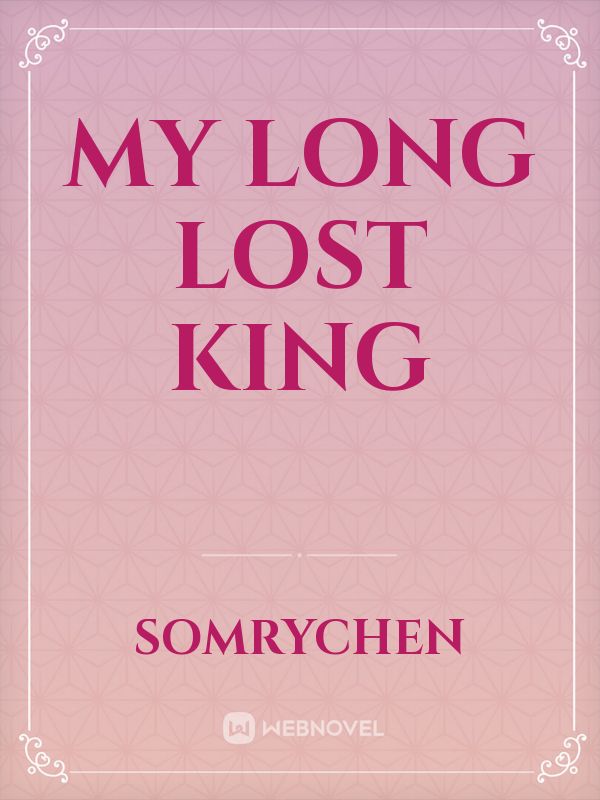 My Long Lost King Book