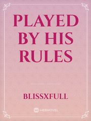 Played By His Rules Book