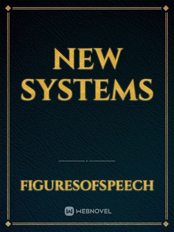 NEW SYSTEMS