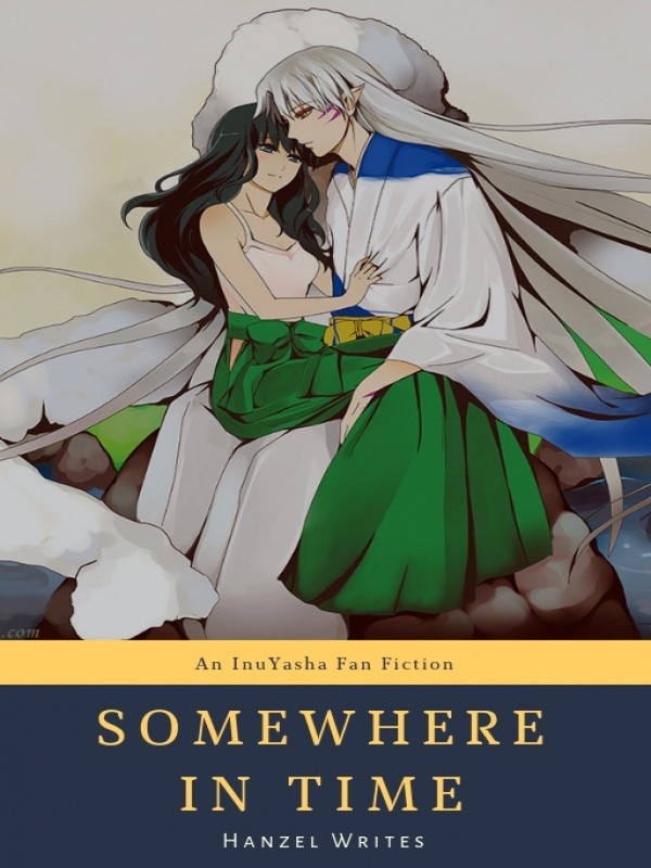 Somewhere in Time (InuYasha Fan Fiction) Book