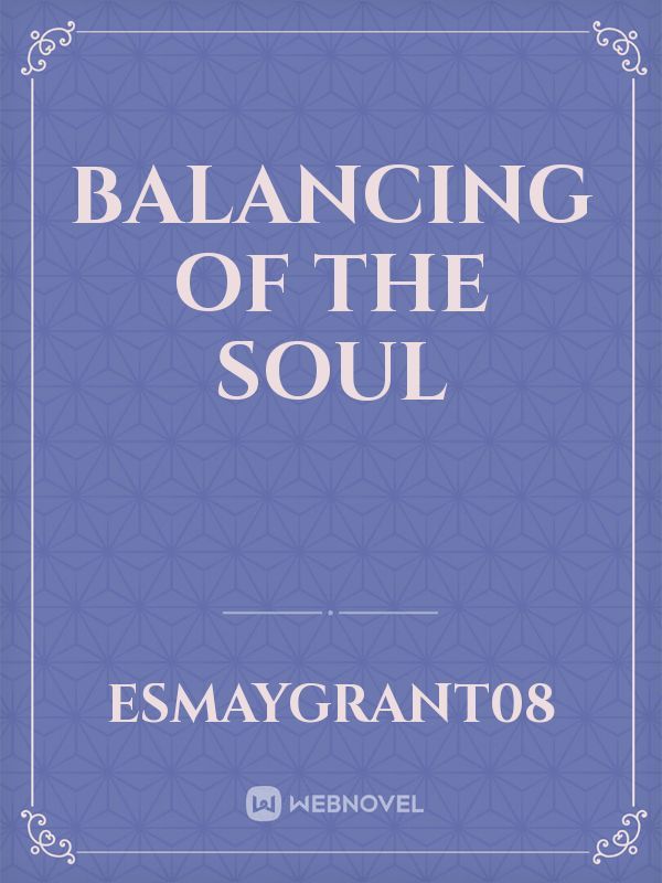 Balancing Of The Soul