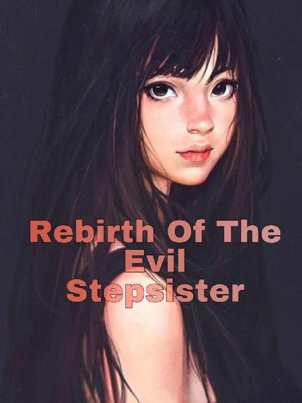 Rebirth Of The Evil Stepsister Book