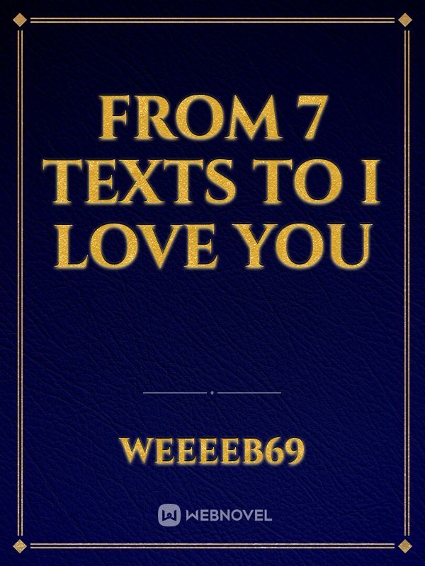 From 7 texts to I LOVE YOU Book