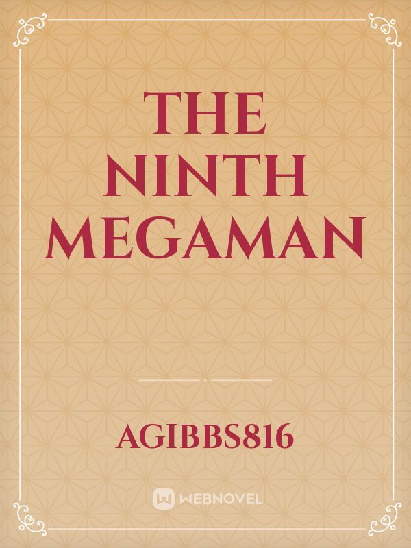 The Ninth MegaMan