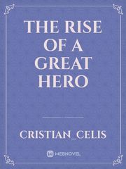 The Rise of a Great Hero Book