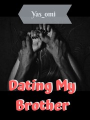 Dating My Brother Book