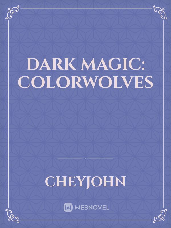 Dark Magic: Colorwolves Book