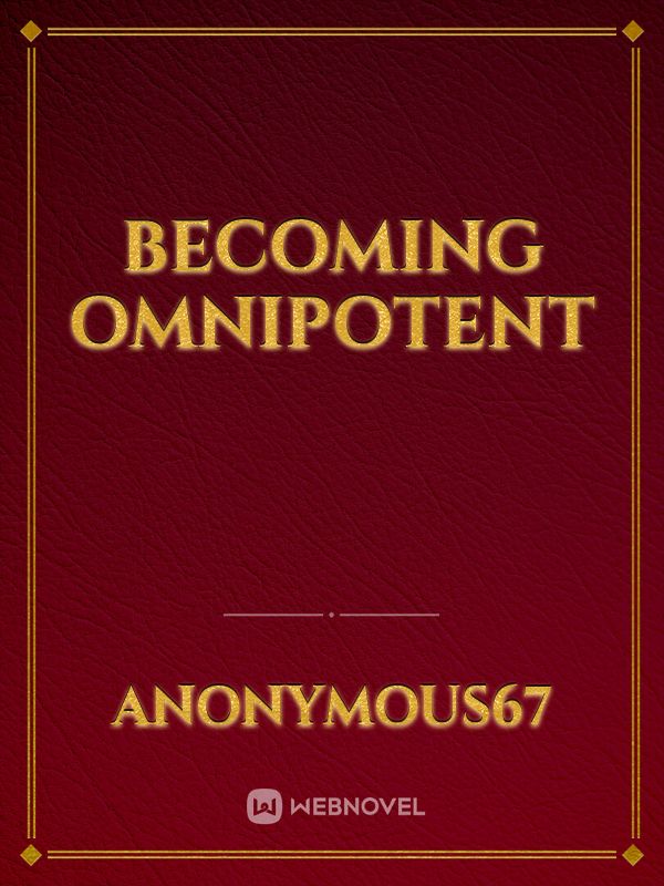 Becoming omnipotent