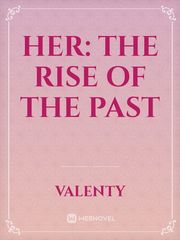 Her: the rise of the past Book