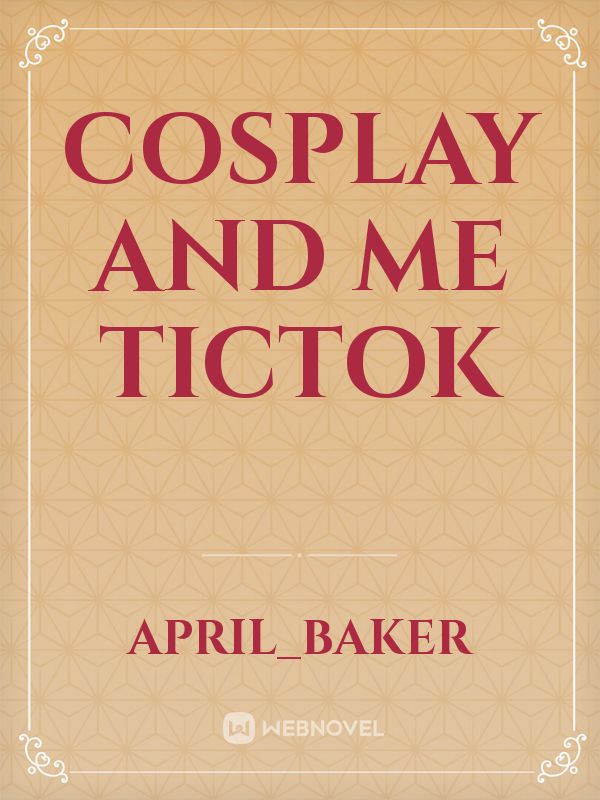 Cosplay and me tictok Book