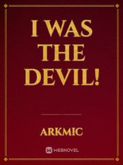 I WAS The Devil! Book
