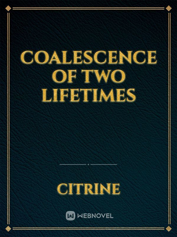 Coalescence of Two Lifetimes Book