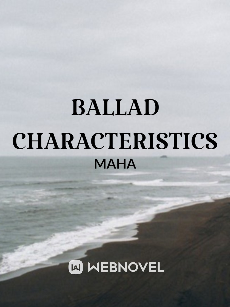 BALLAD CHARACTERISTICS