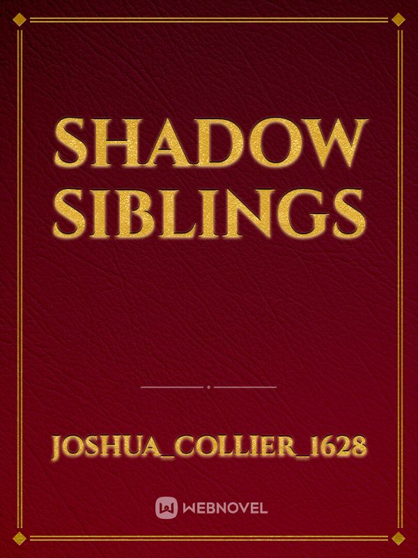 Shadow siblings