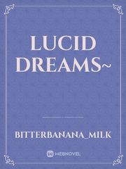 Lucid Dreams~ Book