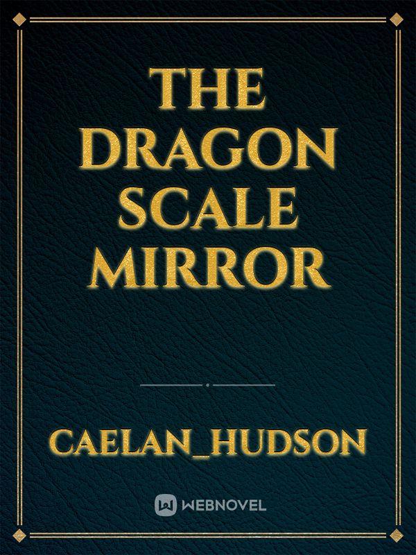 The Dragon Scale Mirror