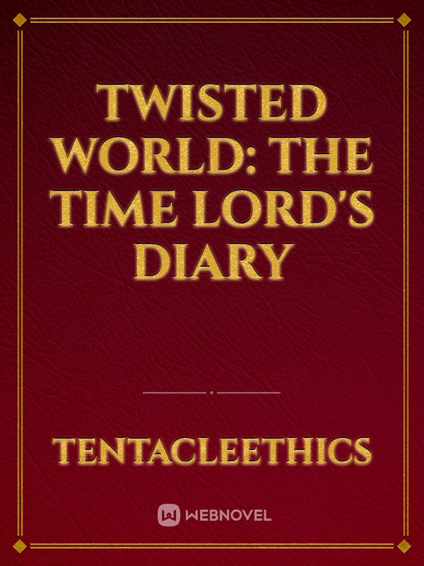 Twisted World: The Time Lord's Diary
