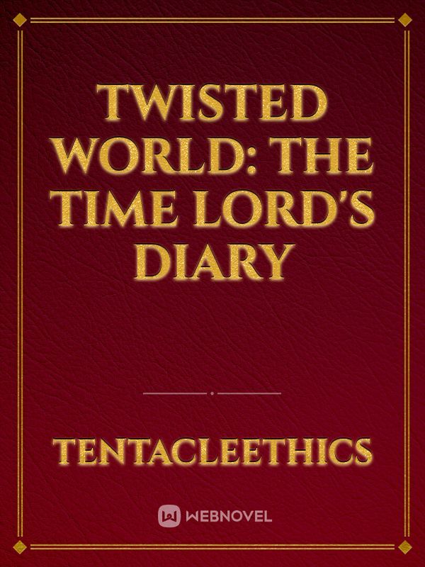 Twisted World: The Time Lord's Diary