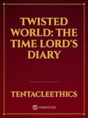 Twisted World: The Time Lord's Diary Book