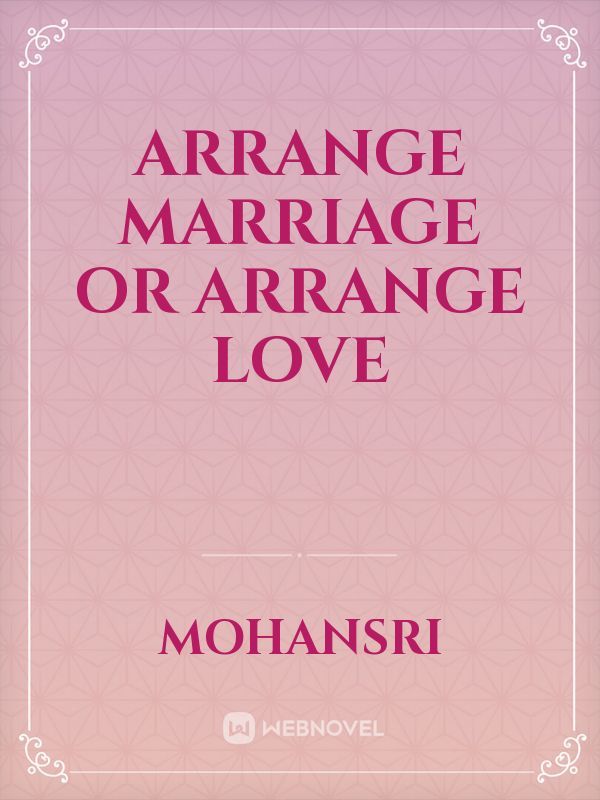 arrange marriage or arrange love