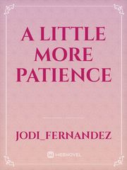 A little more patience Book