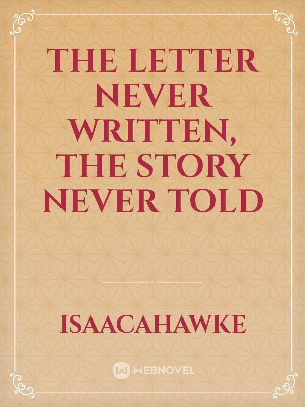 The Letter Never Written, The Story Never Told Book