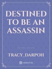 Destined to be an assassin Book